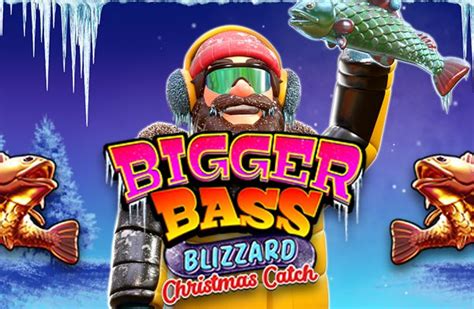 Bigger Bass Blizzard Christmas Catch Bodog